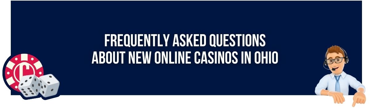 Frequently Asked Questions About New Online Casinos in Ohio