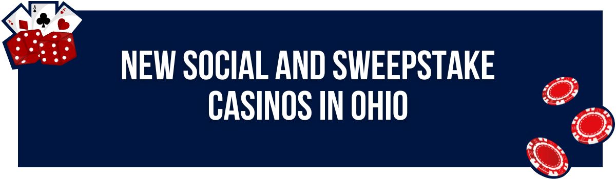 New Social and Sweepstake Casinos in Ohio